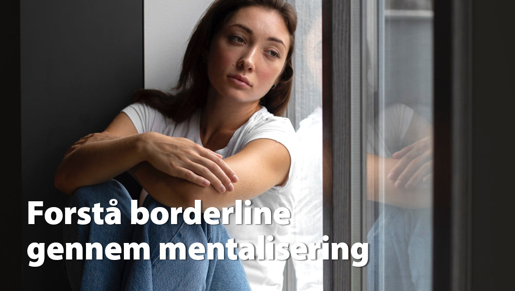 Borderline og mentalisering